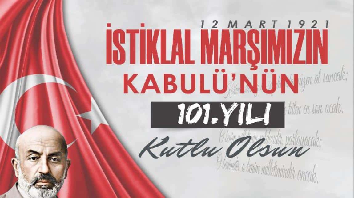 12 Mart İstiklal Marşı'nın Kabülü Ve Mehmet Akif Ersoy'u Anma Günü