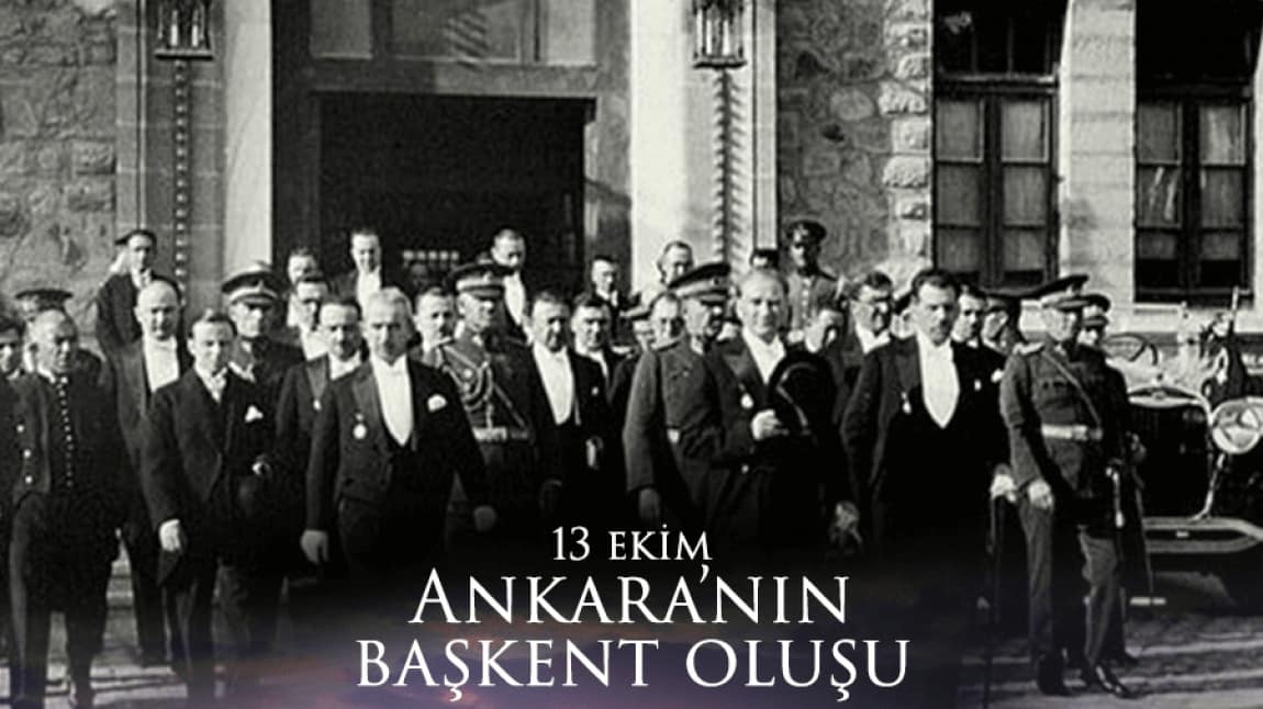 ANKARA'NIN BAŞKENT OLUŞUNUN 98. YIL DÖNÜMÜ