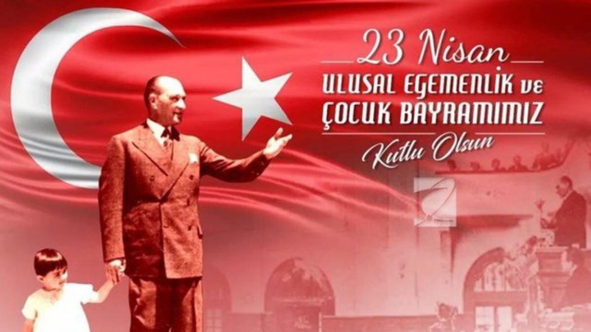 23 NİSAN ULUSAL EGEMENLİK VE ÇOCUK BAYRAMI